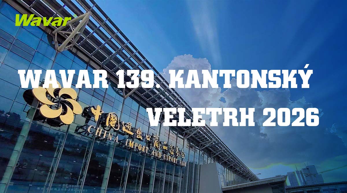 Wavar vystaví na 139. kantonském veletrhu v Guangzhou